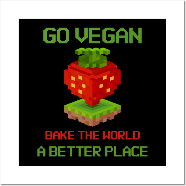 Bake The World A better Place - GoVegan Wall Art by Study With The Pack